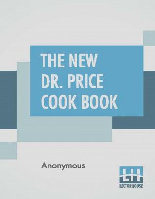 The New Dr. Price Cook Book