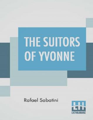 The Suitors Of Yvonne