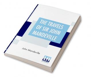 The Travels Of Sir John Mandeville