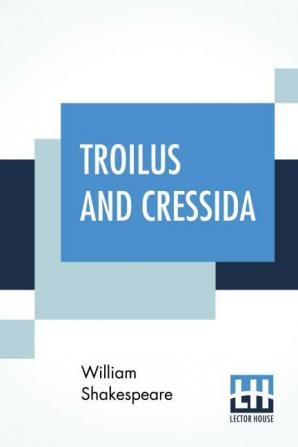 Troilus And Cressida