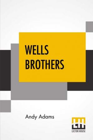 Wells Brothers