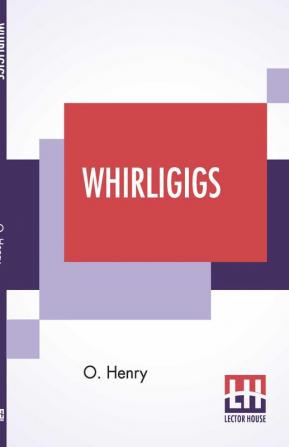 Whirligigs