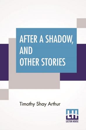 After A Shadow And Other Stories