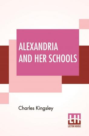 Alexandria And Her Schools