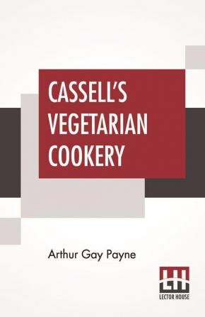 Cassell's Vegetarian Cookery