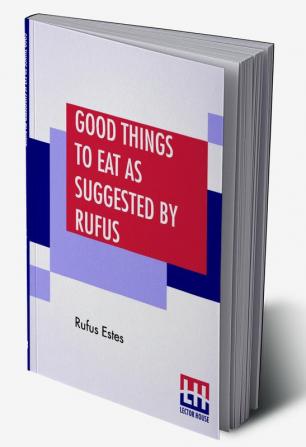 Good Things To Eat As Suggested By Rufus