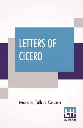 Letters Of Cicero