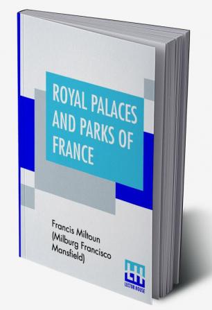 Royal Palaces And Parks Of France