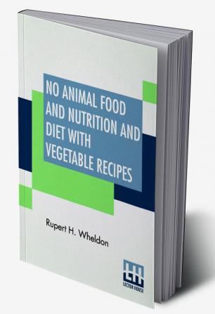 No Animal Food And Nutrition And Diet With Vegetable Recipes