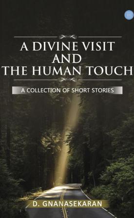 A Divine Visit And The Human Touch