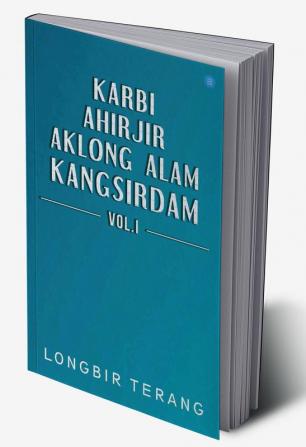 KARBI AHIRJIR AKLONG ALAM KANGSIRDAM Vol.1