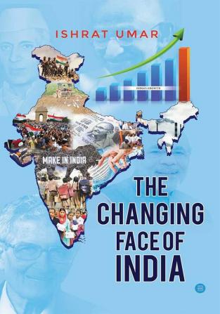 THE CHANGING FACE OF INDIA