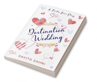 Destination Wedding -- A Tender Love Story