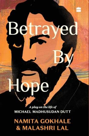 BETRAYED BY HOPE