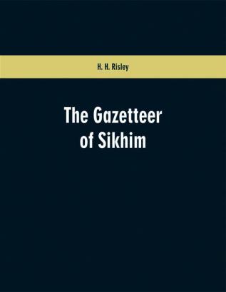 The Gazetteer of Sikhim