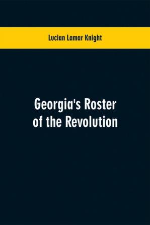 Georgia's Roster of the Revolution