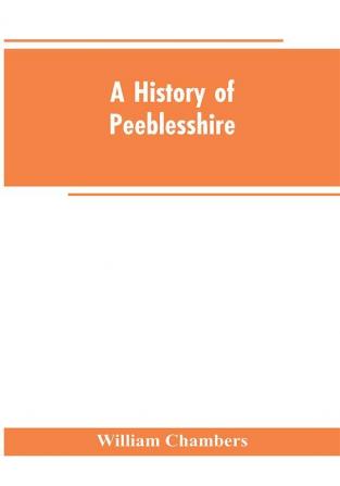 A history of Peeblesshire