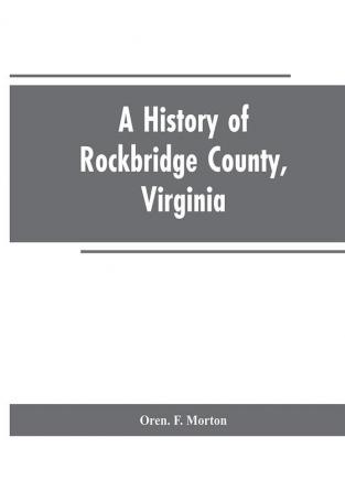 A History of Rockbridge County Virginia