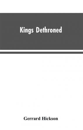 Kings Dethroned