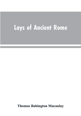 Lays of Ancient Rome