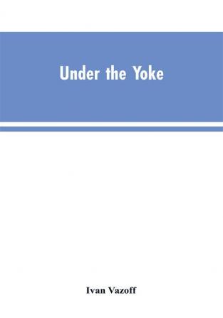 Under the Yoke