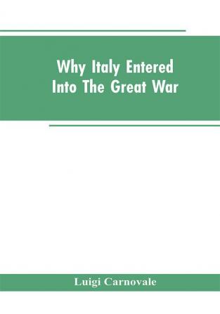 Why Italy Entered Into The Great War