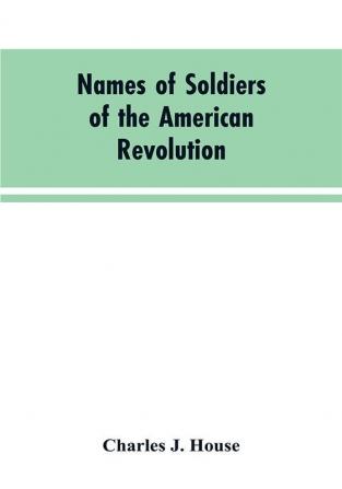 Names of Soldiers of the American Revolution