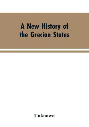 A New History of the Grecian States