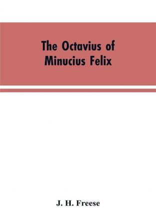 The Octavius of Minucius Felix