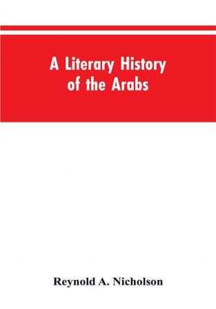 A Literary History of the Arabs