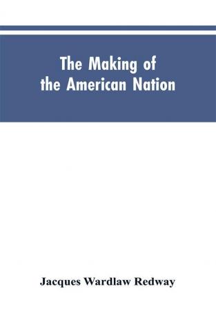 The Making of the American Nation