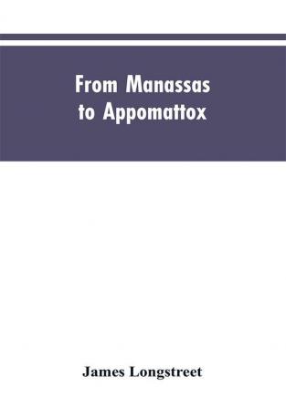 From Manassas to Appomattox