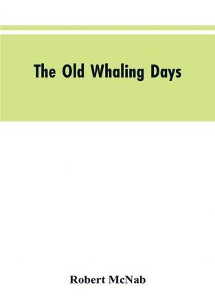 The Old Whaling Days