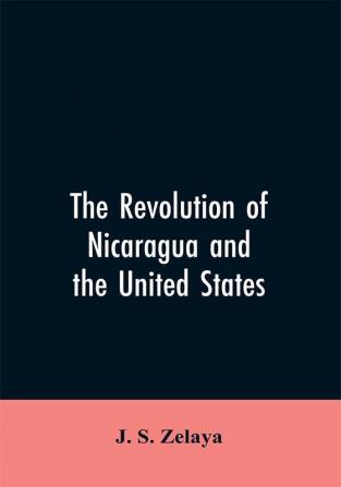 The revolution of Nicaragua and the United States