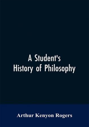 A Student's History of Philosophy