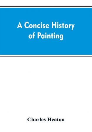 A concise history of painting