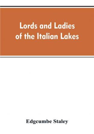 Lords and ladies of the Italian lakes