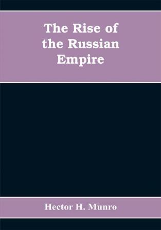 The Rise of the Russian Empire