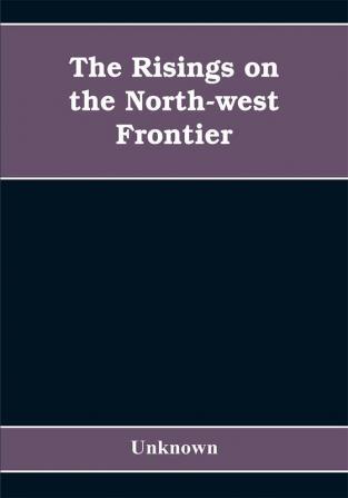 The risings on the north-west frontier