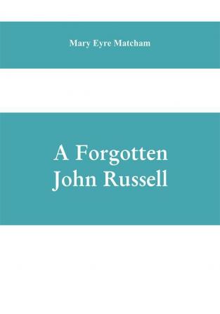 A forgotten John Russell; being letters to a man of business 1724-1751