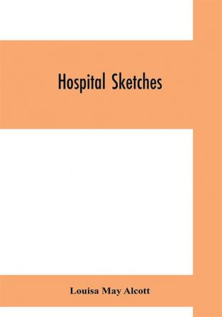 Hospital sketches