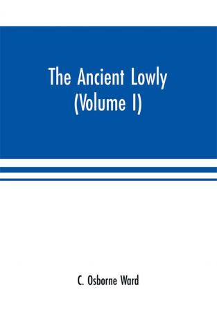 The Ancient Lowly