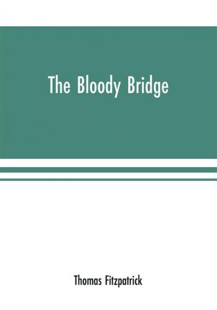 The Bloody Bridge