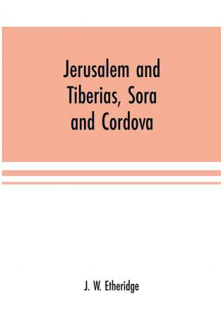 Jerusalem and Tiberias Sora and Cordova