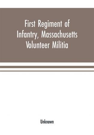 First Regiment of Infantry Massachusetts Volunteer Militia