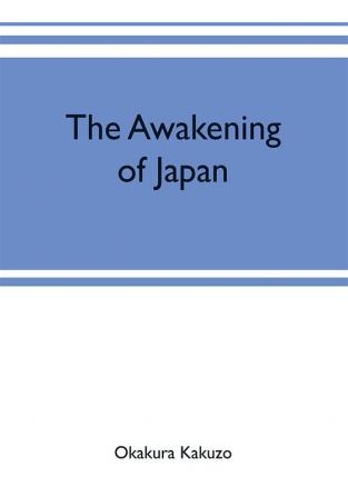 The awakening of Japan