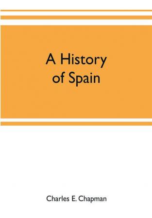 A history of Spain; founded on the Historia de España y de la civilización española of Rafael Altamira