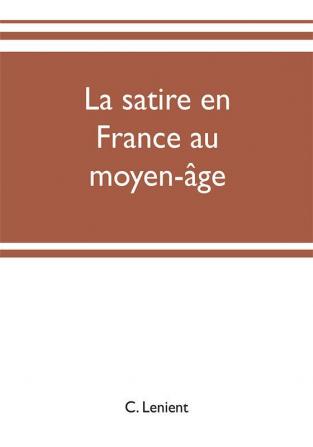 La Satire En France Au Moyen-Âge