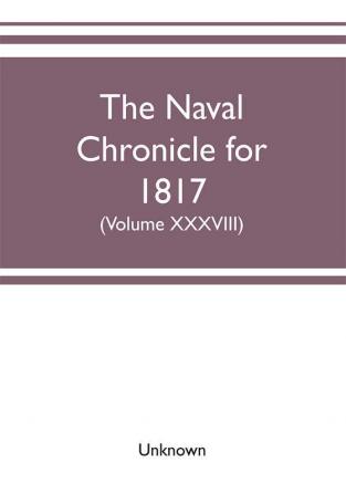 The Naval chronicle for 1817