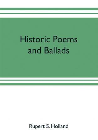 Historic poems and ballads